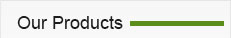 Our Products Our Products