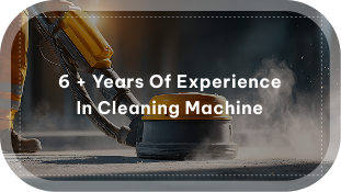 6 + years of experience in Cleaning Machine