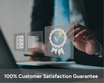 100% Customer Satisfaction Guarantee
