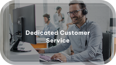 Dedicated Customer Service
