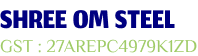 SHREE OM STEEL 