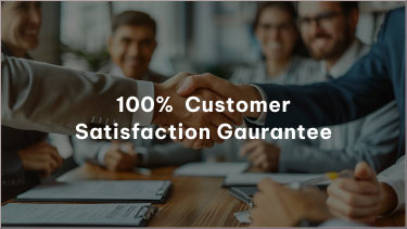 100% Customer Satisfaction Guarantee 100% Customer Satisfaction Guarantee