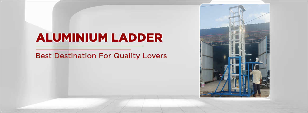 ALUMINIUM LADDERS IN HYDERABAD