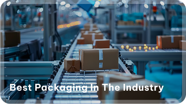 Best Packaging in industry Best Packaging in industry