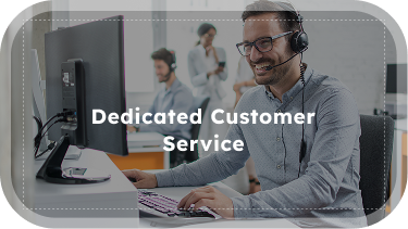 Dedicated Customer Service