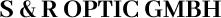 S & R Optic GmbH