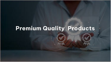 Premium Quality Products