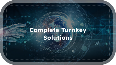 Complete Turnkey Solutions