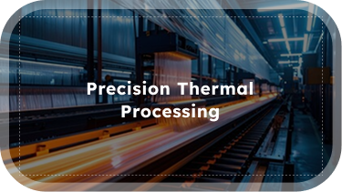 Precision Thermal Processing