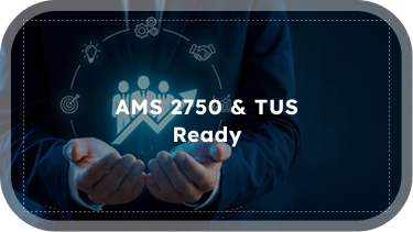 AMS 2750 & TUS Ready