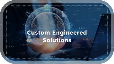 Custom Engineered Solutions