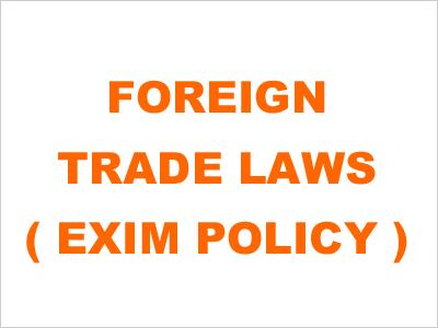 Foreign Trade Law (Exim Policy)