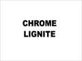 Chrome Lignite