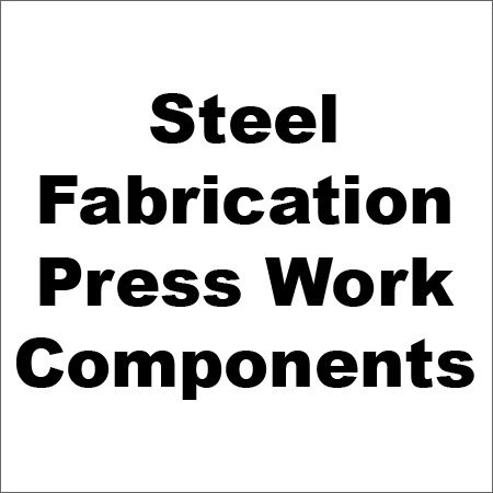 Steel Fabrication Press Work Components