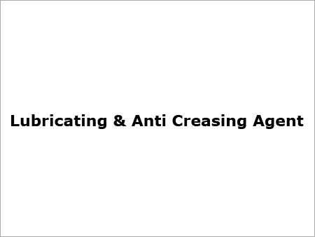 Lubricating and Anti Creasing Agent