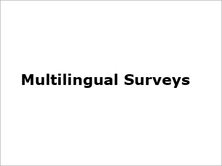 Multilingual Services - Mixed Mode Survey Modules, Customizable Reporting, 100+ Languages Supported