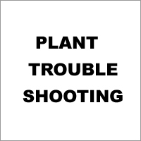 Plant Trouble Shooting