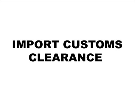 Import Customs Clearance