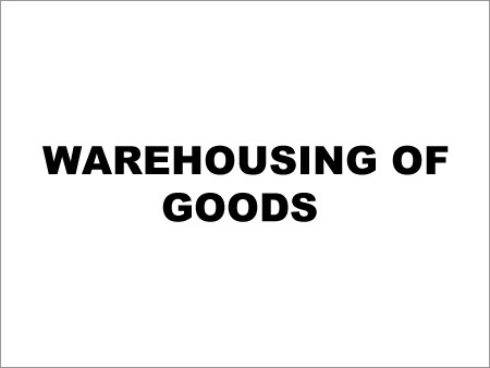 Warehousing of Goods