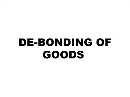 De-Bonding of Goods