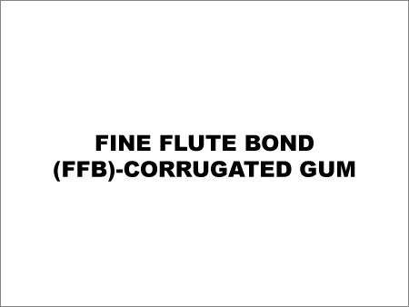 Fine Flute Bond (FFB) - Corrugated Gum