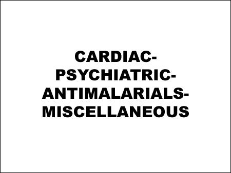 Cardiac-Psychiatric-Antimalarials-Miscellaneous