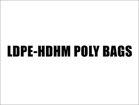 LDPE-HDHM Poly Bags
