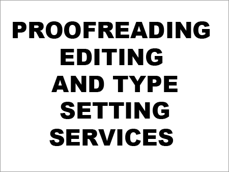 Proofreading, Editing And Type Setting Services Proofreading, Editing And Type Setting Services