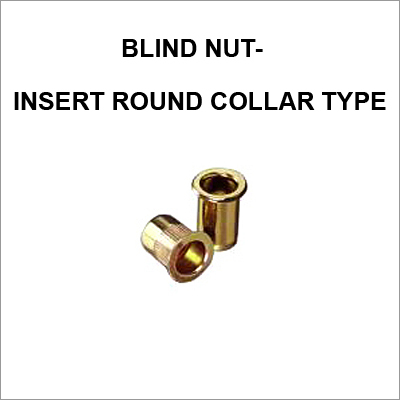 Blind Nut-Insert Round Collar Type