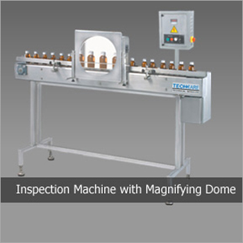 Inspection Machine with Magnifying Dome
