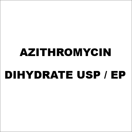 Azithromycin Dihydrate USP / EP