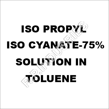 Iso Propyl Iso Cyanate - 75 % Solution In Toluene