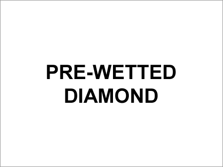 Pre-Wetted Diamond