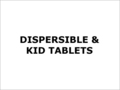 Dispersible & Kid Tablets