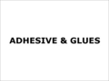 Adhesive & Glues
