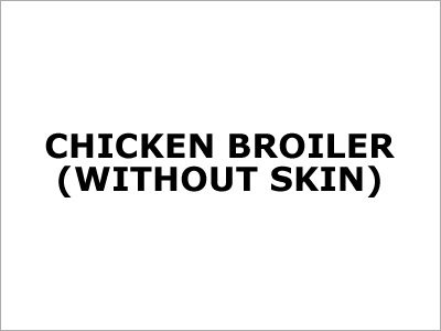 Chicken Broiler (Without Skin)