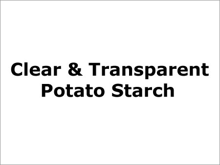 Clear & Transparent Potato Starch