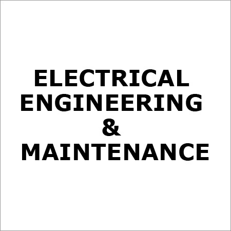 Electrical Engineering & Maintenance