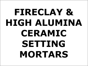Fireclay & High Alumina Ceramic Setting Mortars