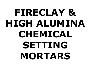 Fireclay & High Alumina Chemical Setting Mortar