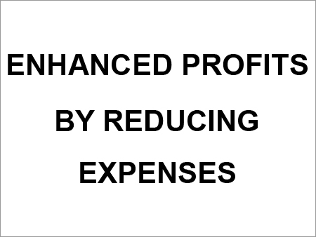 Enhanced Profits By Reducing Expenses