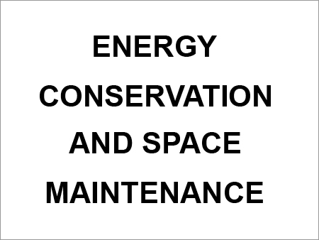 Energy Conservation And Space Maintenance