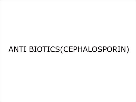 Anti Biotics (Cephalosporin)