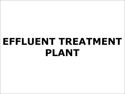 Effluent Treatment Plant