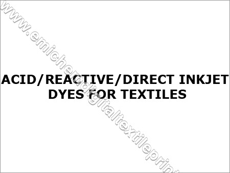 Acid/Reactive/Direct Inkjet Dyes for Textiles
