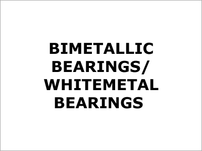 Bimetallic Bearings, Whitemetal Bearings