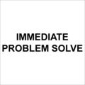 Immediate Problem Solve