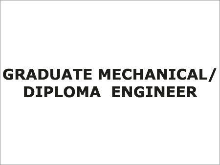Graduate Mechanical / Diploma  Engineer