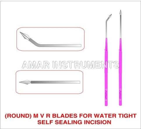 M V R Blades For Water Tight Self Sealing Incision