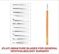 Miniature Blades For General Opthalmology Surgery
